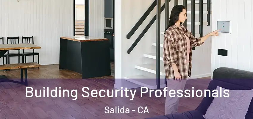  Building Security Professionals Salida - CA