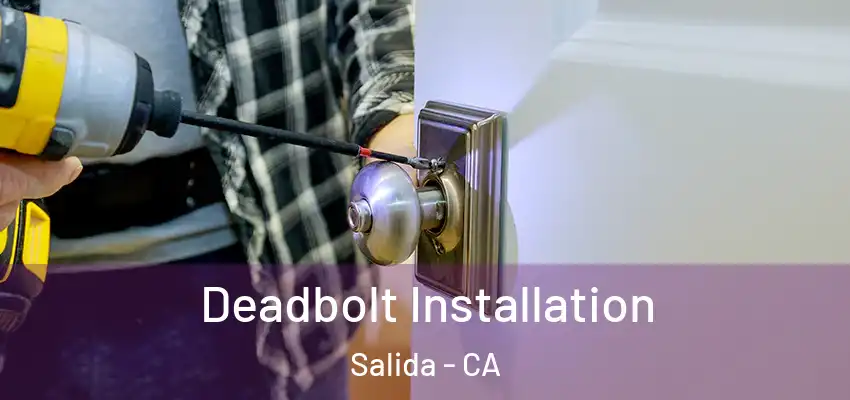  Deadbolt Installation Salida - CA