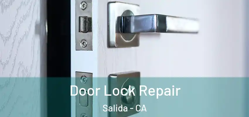  Door Lock Repair Salida - CA