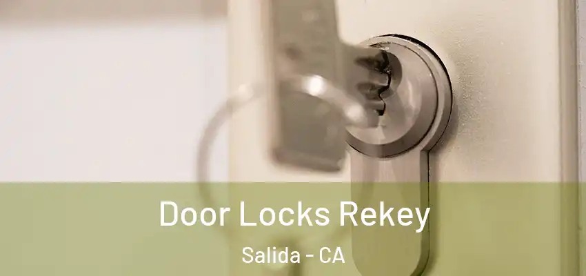  Door Locks Rekey Salida - CA