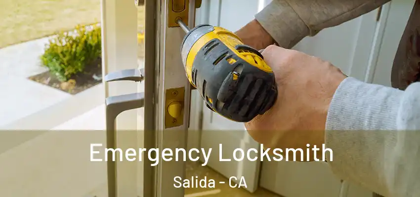  Emergency Locksmith Salida - CA