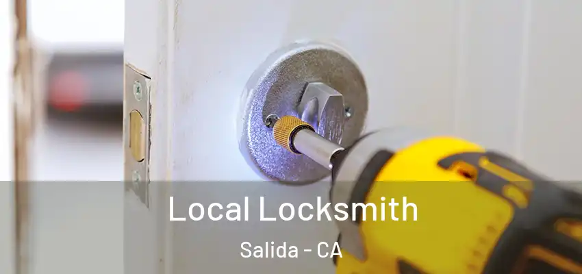  Local Locksmith Salida - CA