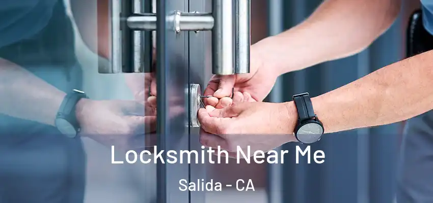  Locksmith Near Me Salida - CA