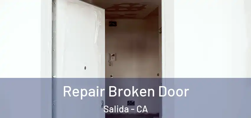  Repair Broken Door Salida - CA